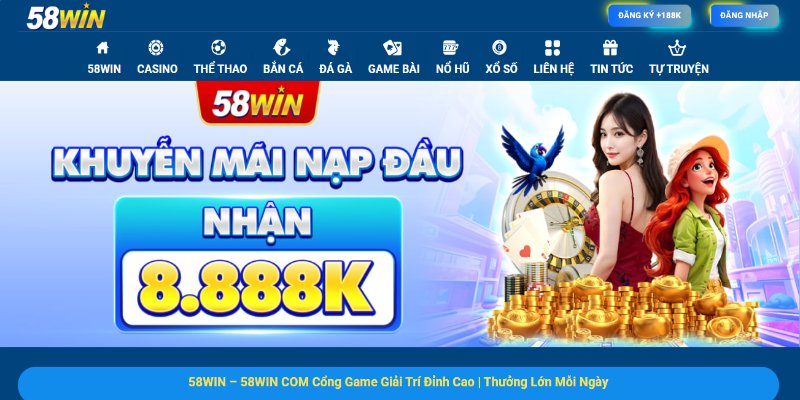 Nguồn gốc về sự hình thành và phát triển của 58Win