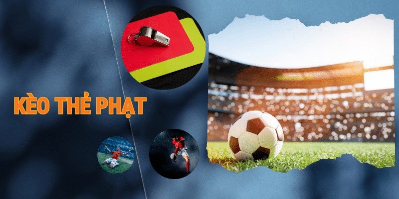 Tổng quan chi tiết kèo thẻ phạt có tại 58Win