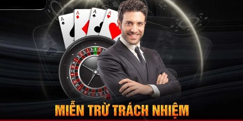 Dưới đây quy định là trường hợp nhà cái được miễn trừ trách nhiệm